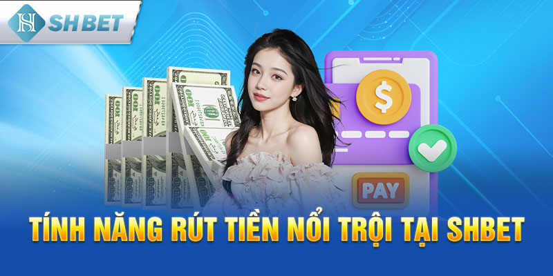 Shbet chơi hay rút tiền liền tay