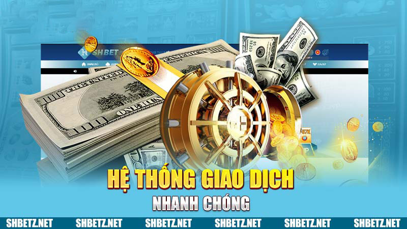 Hệ thống giao dịch nhanh chóng